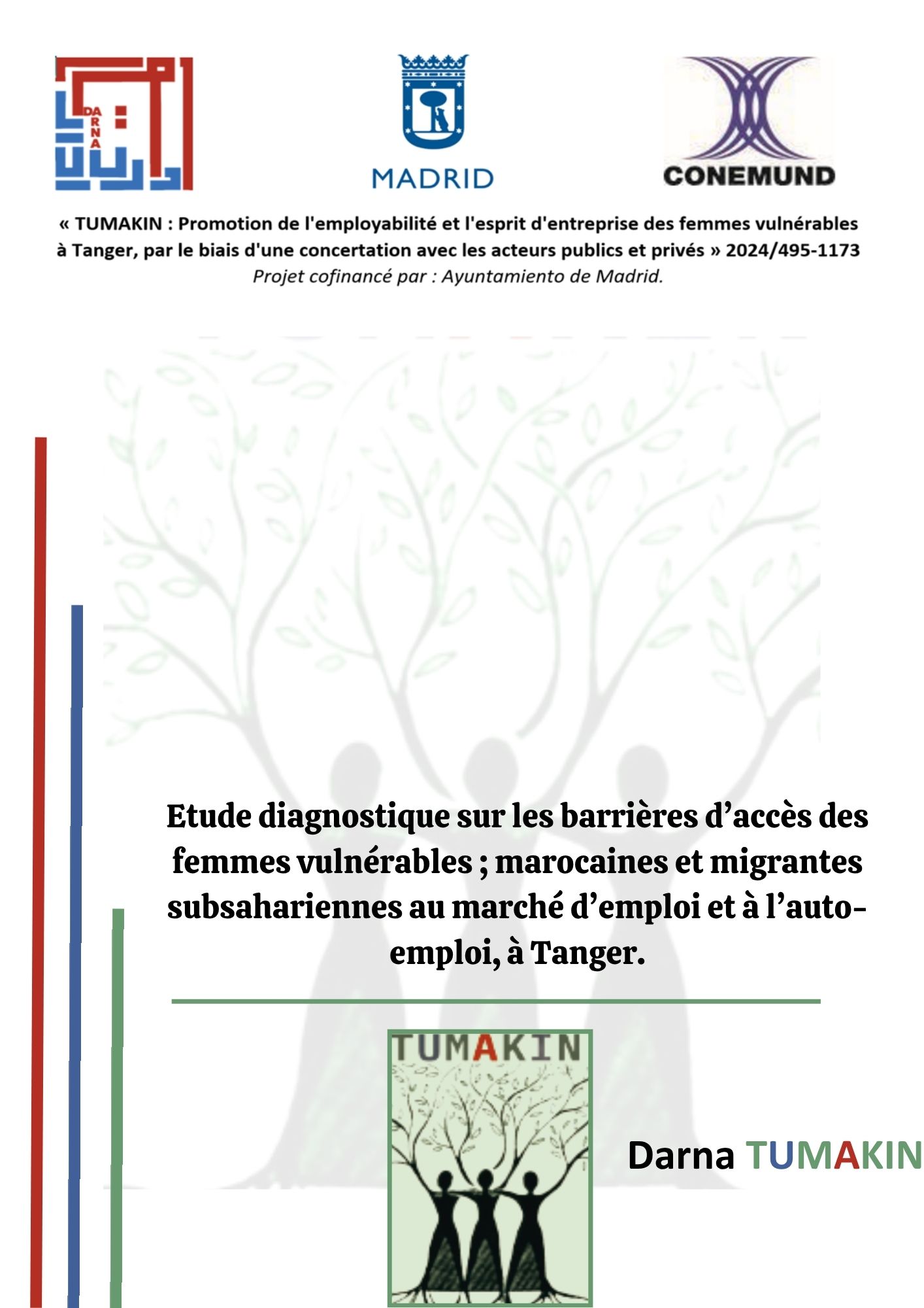 Etude diagnostique sur les barrières d'accès des femmes vulnérables ; marocaines et migrantes subsahariennes au marché d'emploi et à l'auto-emploi, à Tanger.